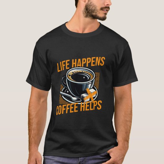 T-shirt Life Happens Coffee Aide Funny Caffeine (Devant)