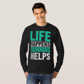 T-shirt Life Happens Running Helps Runner (Devant entier)