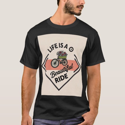 T-Shirt Life Is A Beautiful Ride (Devant)