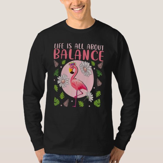 T-shirt Life Is All About Balance Flamingo Inspirational (Devant)