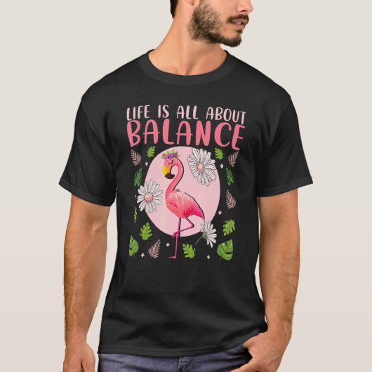 T-shirt Life Is All About Balance Flamingo Inspirational (Devant)