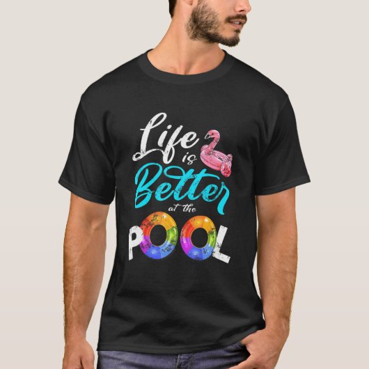 T-shirt Life Is Better At The Pool Vacation Tee 1 (Devant)
