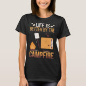 T-shirt Life Is Better By The Campfire Roasting Marshmallo (Devant)