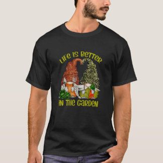 T-shirt Life Is Better In The Garden With Gift For Men and