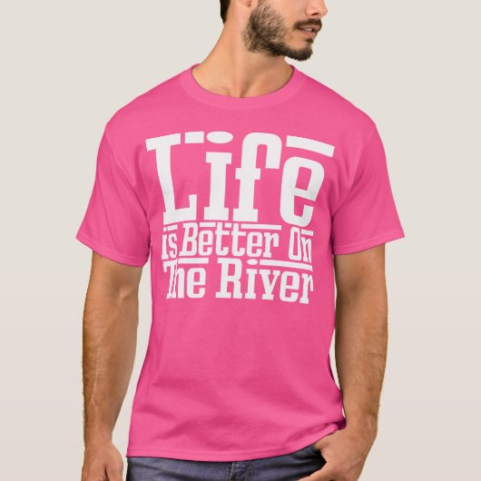 T-shirt Life Is Better On The River Fishing Catfish Summer (Devant)