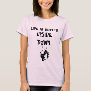 T-shirt Life Is Better Upside Down Tee