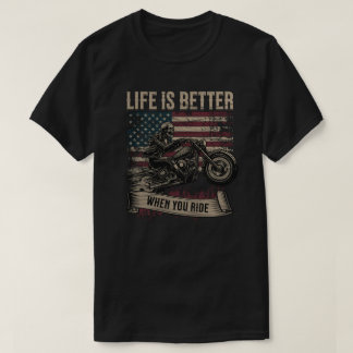 T-shirt Life Is Better When You Ride Patriotic Biker Skull