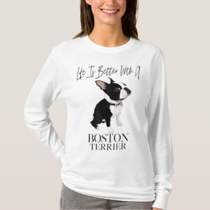 T-shirt Life Is Better With A Boston Terrier Dog Venin For