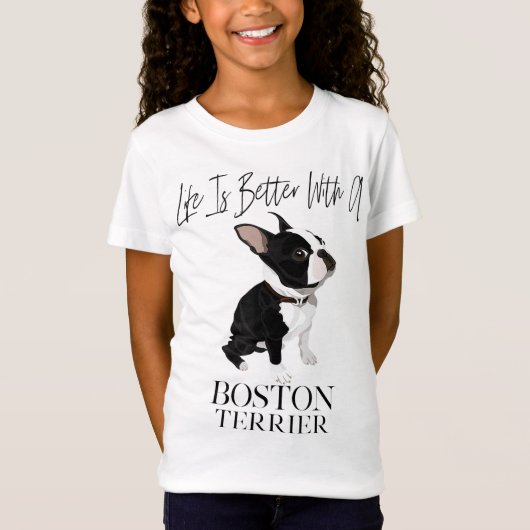 T-Shirt Life Is Better With A Boston Terrier Dog Venin For (Devant)