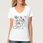T-shirt Life is Better With a Cat quote slogan (Devant)