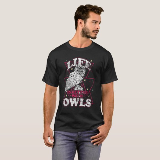 T-shirt Life Is Better With An Owl Funny Owl Lover (Devant entier)