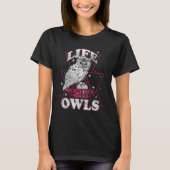 T-shirt Life Is Better With An Owl Funny Owl Lover (Devant)