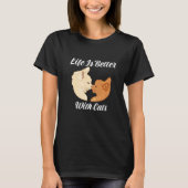 T-shirt Life Is Better With Cats Cute Valentine's Day Cat (Devant)