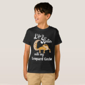 T-shirt LIFE is Better with my léopard Gecko (Devant entier)