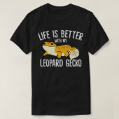 T-shirt Life Is Better With My Leopard Gecko  (Design devant)