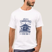T-shirt Life is carousel you gonna to do is stay on  (Devant)