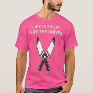 T-shirt Life is Short Acheter la cuisine Cuisine Cuisine C