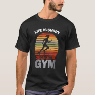 T-shirt Life is Short Fitness Fitness Workout Retro Sunset
