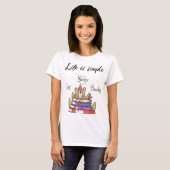 T-shirt life is simple - Books (Devant entier)
