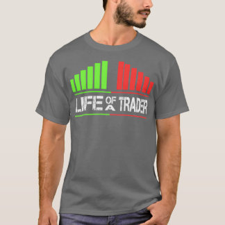 T-shirt Life Of A Trader Stock Market Bull And Bear Tradin