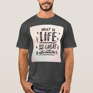 T-shirt Life quotes 3