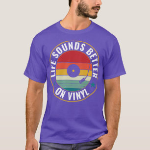 T-shirt Life Sounds Better Vinyl Retro LP drôle Record