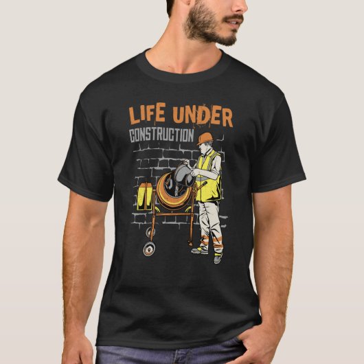 T-shirt Life under construction (Devant)