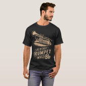T-shirt Life Without Trumpet Would Be Flat Trumpeter Trump (Devant entier)