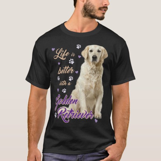 T-shirt Lifes Better With A Golden Retriever Especially Fo (Devant)