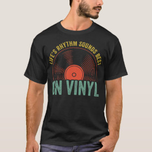 T-shirt Lifes Rhythm Sound Meilleur Sur Vinyl Funny Record