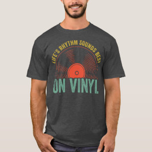 T-shirt Lifes Rhythm Sound Meilleur Sur Vinyl Funny Record