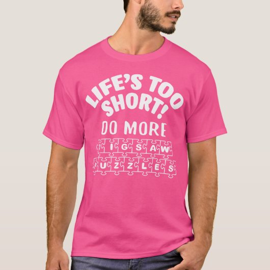 T-shirt Lifes Too Short Do More Jigsaw Puzzles Amazing Pre (Devant)