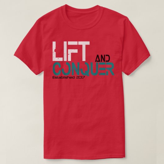 T-shirt Lift and Conquer gym workout motivation graphic te (Design devant)
