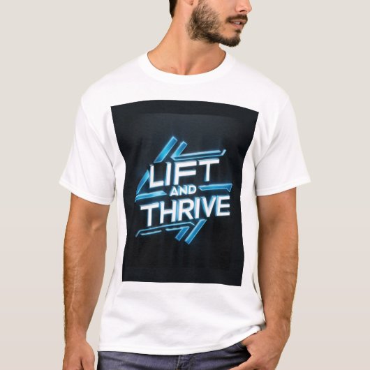 T-shirt Lift and Thrive (Devant)
