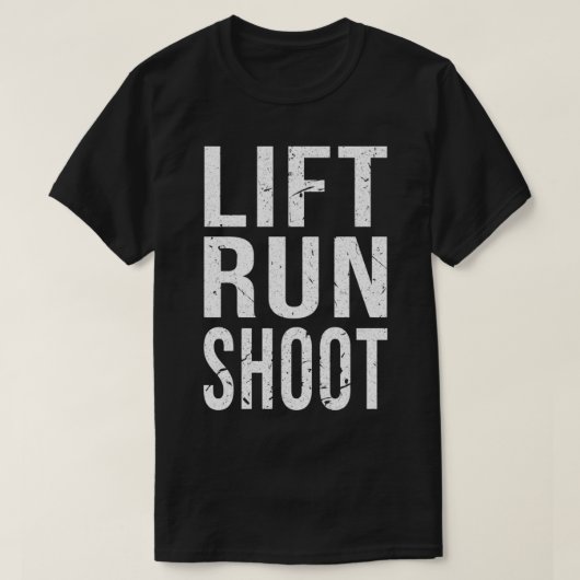 T-shirt Lift Run Shoot Fitness Drôle (Design devant)