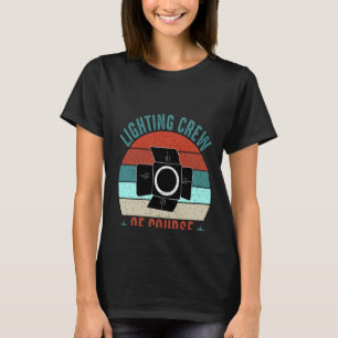 T-shirt Lighting Crew Of Course We Fix That