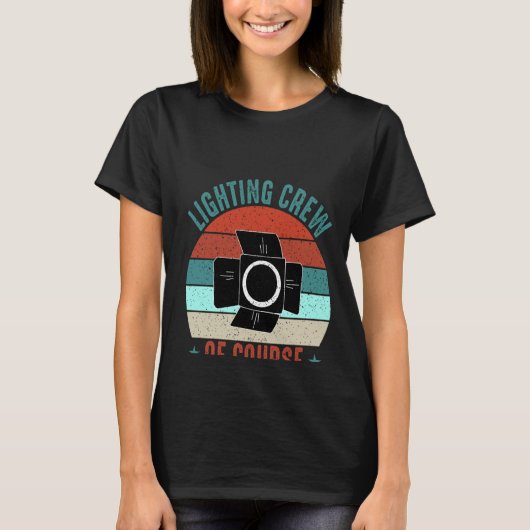 T-shirt Lighting Crew Of Course We Fix That (Devant)