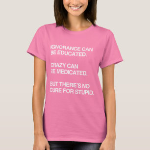 T-SHIRT L'IGNORANCE PEUT ÊTRE INSTRUITE