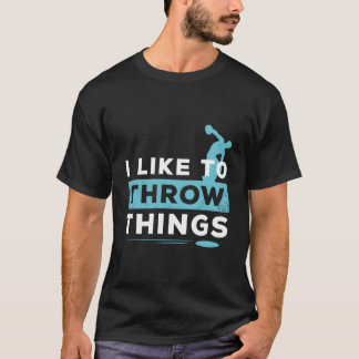 T-shirt Like To Throw Things Track Field Discus Athlete