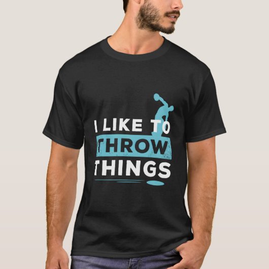 T-shirt Like To Throw Things Track Field Discus Athlete (Devant)