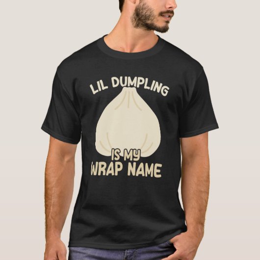 T-shirt Lil Dumpling Asian Chinese Dim Sum Joke Food Theme (Devant)