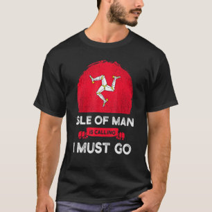 T-shirt L'île de Man appelle, je dois partir Patrimoine ma