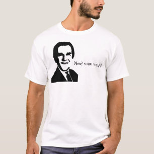 T-shirt L'image et la citation de George Bush, "ont besoin