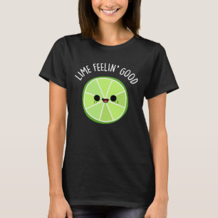 T-shirt Lime Se Sentent Bon Amusant Citrus Lime Pun Dark B