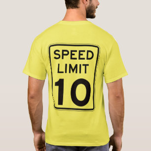 T-shirt Limitation de vitesse 10 : sur le dos :