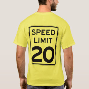 T-shirt Limitation de vitesse 20 : sur le dos :