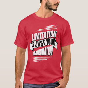 T-shirt Limitation est juste Imagination inspirant Citatio