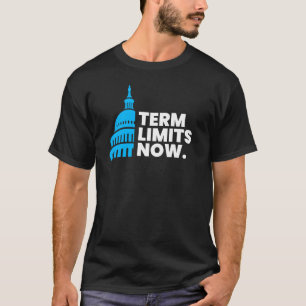 T-shirt Limites de mandat maintenant - Congrès Chambre et