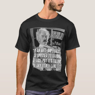 T-shirt L'impérialisme Mark Twain Citation Anti-War Citati