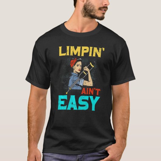 T-shirt Limpin Ain n'est pas facile Jambe cassée (Devant)